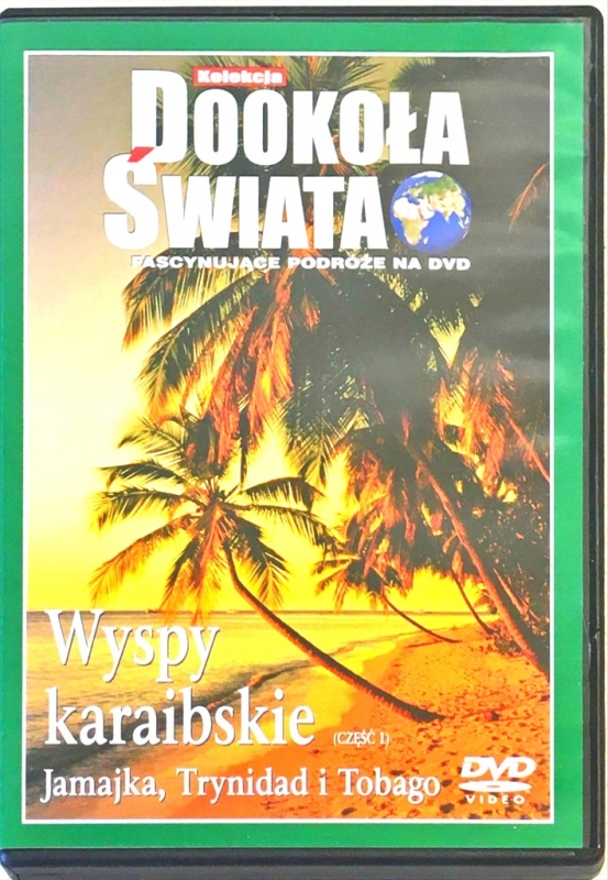 WYSPY KARAIBSKIE CZĘŚĆ 1 JAMAJKA TRYNIDAD TOBAGO DOOKOŁA ŚWIATA DVD