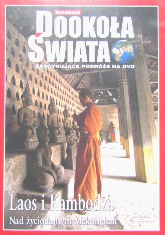 LAOS I KAMBODŻA NAD ŻYCIODAJNYM MEKONGIEM DOOKOŁA ŚWIATA DVD
