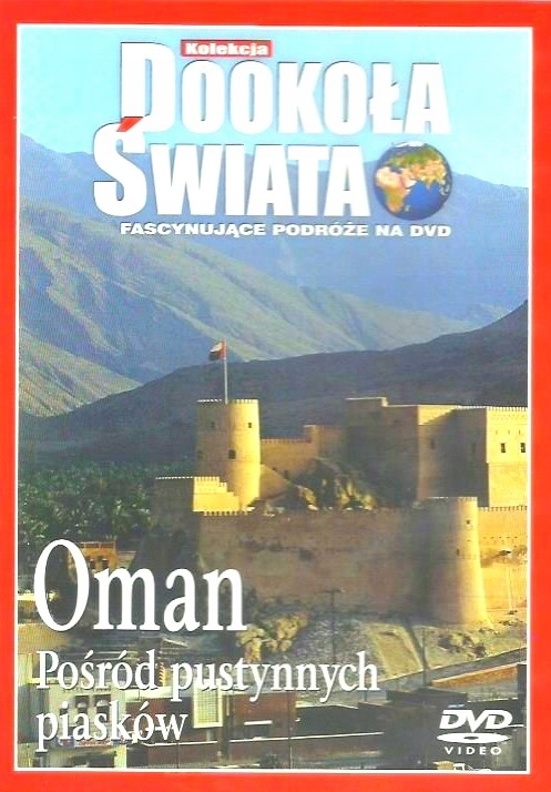 OMAN POŚRÓD PUSTYNNYCH PIASKÓW DOOKOŁA ŚWIATA DVD