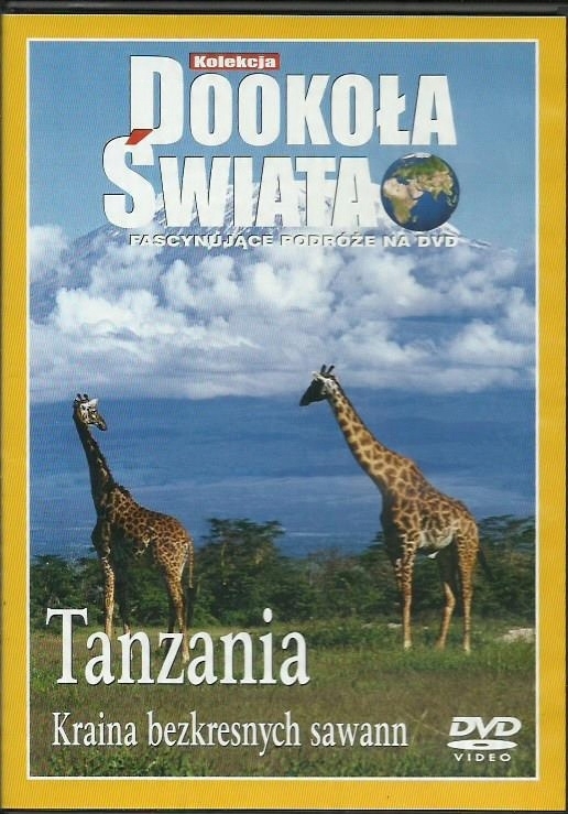 TANZANIA KRAINA BEZKRESNYCH SAWANN DOOKOŁA ŚWIATA DVD
