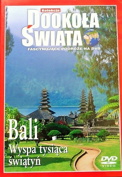 DOOKOŁA ŚWIATA BALI WYSPA TYSIĄCA ŚWIĄTYŃ DVD