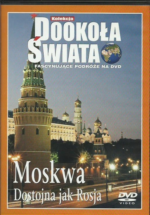 DOOKOŁA ŚWIATA MOSKWA DOSTOJNA JAK ROSJA DVD