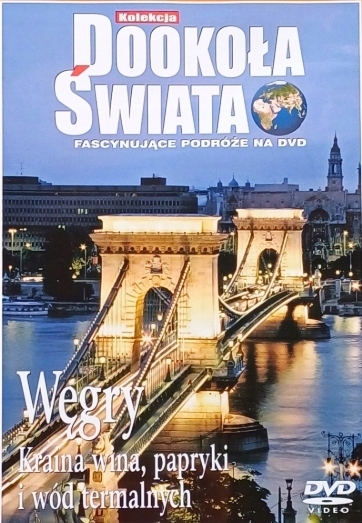 DOOKOŁA ŚWIATA WĘGRY KRAINA WINA PAPRYKI DVD