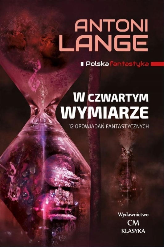 POLSKA FANTASTYKA W CZWARTYM WYMIARZE ANTONI LANGE