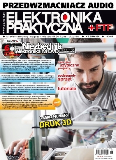 6/2016 ELEKTRONIKA PRAKTYCZNA DRUK 3D