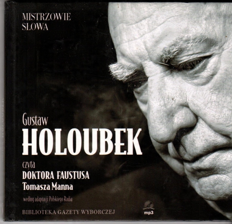DOKTOR FAUSTUS THOMAS MANN MP3 CZYTA GUSTAW HOLOUBEK