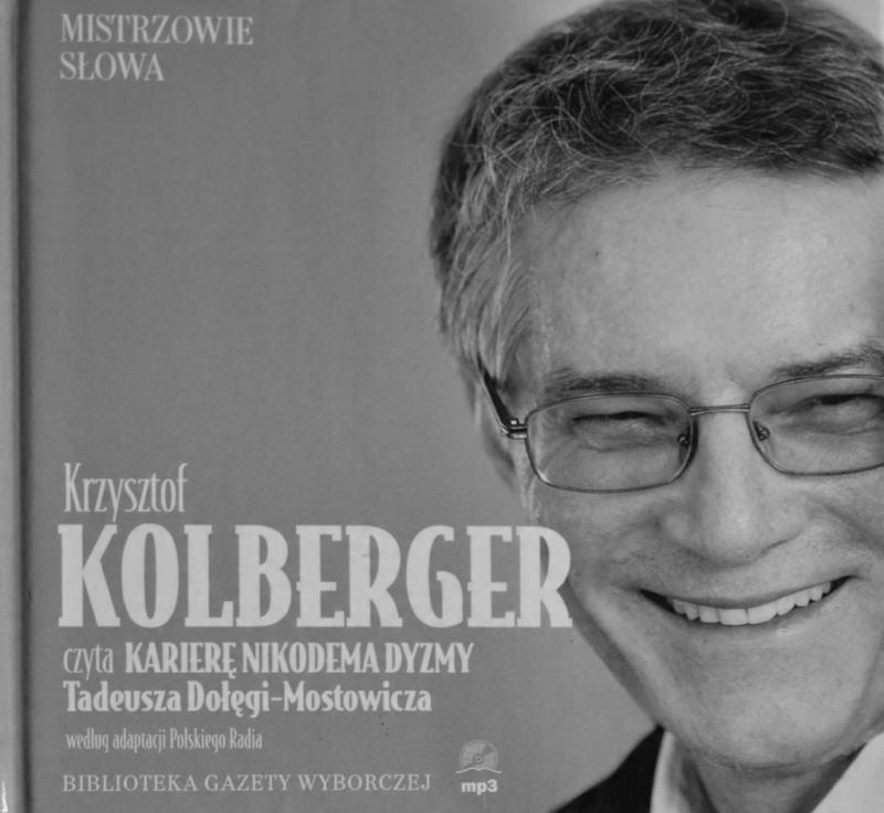 KARIERA NIKODEMA DYZMY TADEUSZ DOŁĘGA-MOSTOWICZ CD MP3 KRZYSZTOF KOLBERGER