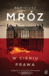 W CIENIU PRAWA REMIGIUSZ MRÓZ