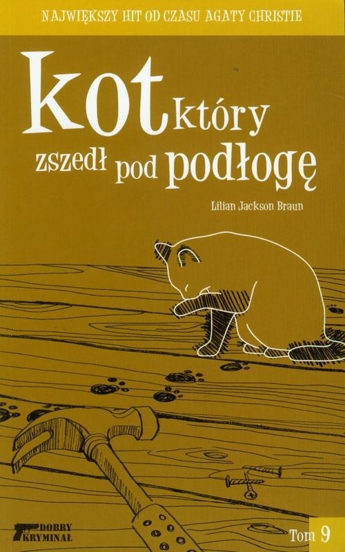 KOT KTÓRY ZSZEDŁ POD PODŁOGĘ TOM 9 JACKSON LILIAN BRAUN