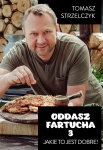 ODDASZ FARTUCHA 3 TOMASZ STRZELCZYK JAKIE TO JEST DOBRE