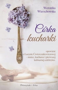 CÓRKA KUCHARKI WERONIKA WIERZCHOWSKA