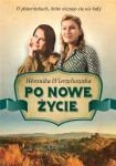 PO NOWE ŻYCIE WIERZCHOWSKA WERONIKA NOWA