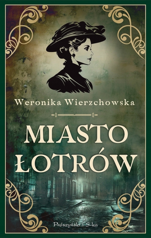 MIASTO ŁOTRÓW WERONIKA WIERZCHOWSKA NOWA
