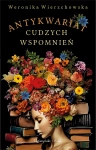 ANTYKWARIAT CUDZYCH WSPOMNIEŃ WERONIKA WIERZCHOWSKA NOWA