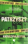 PATRZYSZ? SERIA Z DETEKTYWEM WINTERSEM TOM 3 KATARZYNA BESTER NOWA