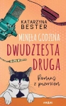 MINĘŁA GODZINA DWUDZIESTA DRUGA ROMANS Z PAZURKIEM KATARZYNA BESTER NOWA