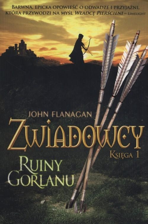 Zwiadowcy Księga 1 Ruiny Gorlanu John Flanagan