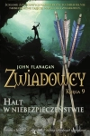 HALT W NIEBEZPIECZEŃSTWIE ZWIADOWCY TOM 9 JOHN FLANAGAN