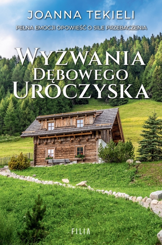 WYZWANIA DĘBOWEGO UROCZYSKA JOANNA TEKIELI NOWA