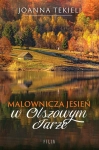MALOWNICZA JESIEŃ W OLSZOWYM JARZE JOANNA TEKIELI NOWA