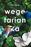 WEGETARIANKA HAN KANG NOWA