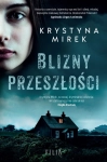 BLIZNY PRZESZŁOŚCI KRYSTYNA MIREK NOWA