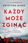 KAŻDY MOŻE ZGINĄĆ KRYSTYNA MIREK NOWA