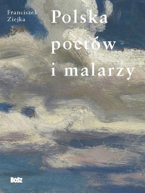 Polska poetów i malarzy Franciszek Ziejka