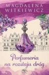 PERFUMERIA NA ROZSTAJU DRÓG MAGDALENA WITKIEWICZ NOWA