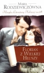 FLORIAN Z WIELKIEJ HŁUSZY MARIA RODZIEWICZÓWNA