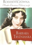 BARBARA TRYŹNIANKA MARIA RODZIEWICZÓWNA