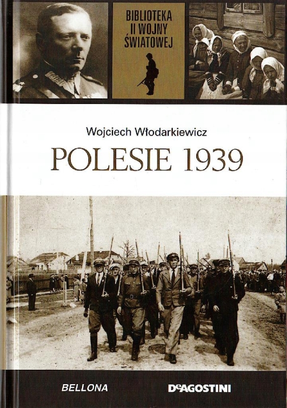 POLESIE 1939 WOJCIECH WŁODARKIEWICZ II WOJNA ŚWIATOWA TOM 15