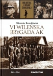 VI WILEŃSKA BRYGADA AK WINCENTY BORODZIEWICZ II WOJNA ŚWIATOWA TOM 11