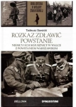 ROZKAZ ZDŁAWIĆ POWSTANIE NIEMCY I ICH SOJUSZNICY W WALCE SAWICKI TOM 8