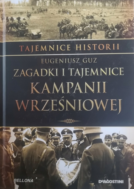 ZAGADKI I TAJEMNICE KAMPANII WRZEŚNIOWEJ EUGENIUSZ GUZ