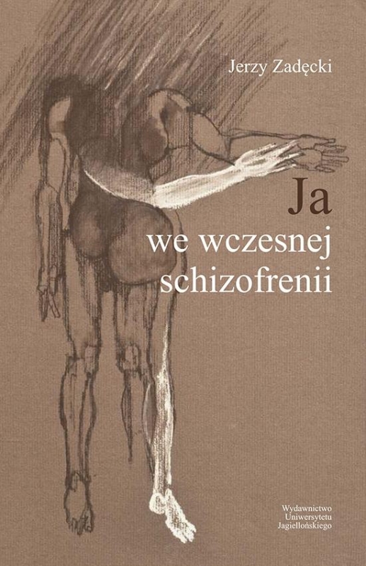 JA WE WCZESNEJ SCHIZOFRENII JERZY ZADĘCKI PSYCHIATRA