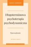 DŁUGOTERMINOWA PSYCHOTERAPIA PSYCHODYNAMICZNA GLEN O.GABBARD