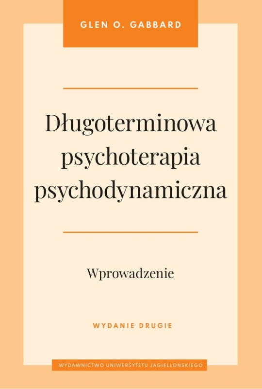 DŁUGOTERMINOWA PSYCHOTERAPIA PSYCHODYNAMICZNA GLEN O.GABBARD
