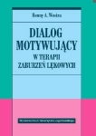 DIALOG MOTYWUJĄCY W TERAPII ZABURZEŃ LĘKOWYCH HENNY A.WESTRA