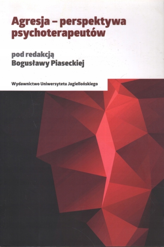 AGRESJA PESPERKTYWA PSYCHOTERAPEUTÓW PIASECKA BOGUSŁAWA