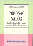 POKONAĆ NAŁÓG PATT DENNING TERAPIA UZALEŻNIEŃ OD ALKOHOLU I NARKOTYKÓW