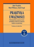 PRAKTYKA UWAŻNOŚCI MARK WILLIAMS JOHN TEASDALE PROGRAM ĆWICZEŃ OD DEPRESJI