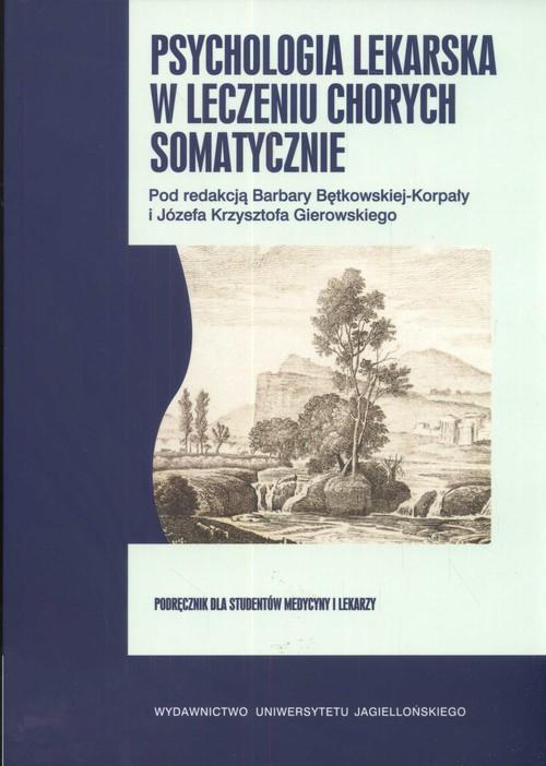 PSYCHOLOGIA LEKARSKA KORPAŁA GIEROWSKI W LECZENIU CHORYCH SOMATYCZNIE