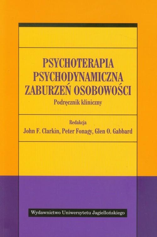 PSYCHOTERAPIA PSYCHODYNAMICZNA FONAGY GABBARD CLARKIN ZABURZEŃ OSOBOWOŚCI