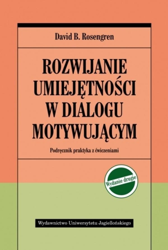 ROZWIJANIE UMIEJĘTNOŚCI DAVID B. ROSENGREN W DIALOGU MOTYWUJĄCYM