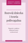 ROZWÓJ DZIECKA SANDERS THOMPSON I TEORIA POLIWAGALNA