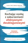KOCHAJĄC OSOBĘ Z ZABURZENIAMI AFEKTYWNYMI DWUBIEGUNOWYMI FAST PRESTON NOWA