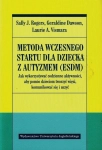 METODA WCZESNEGO STARTU SALLY ROGERS DLA DZIECKA Z AUTYZMEM ESDM