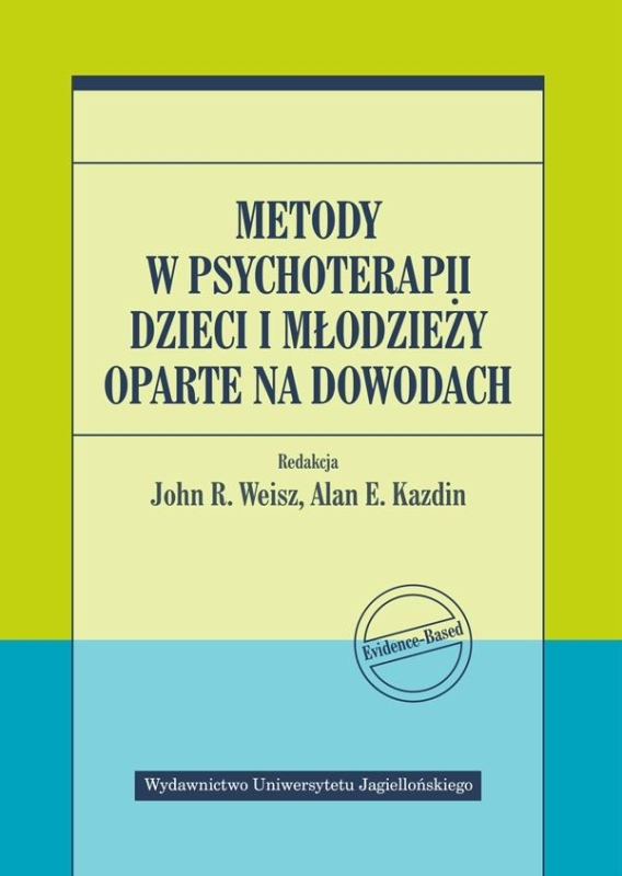 METODY W PSYCHOTERAPII DZIECI I MŁODZIEŻY ANDRIUSZKO OPARTE NA DOWODACH