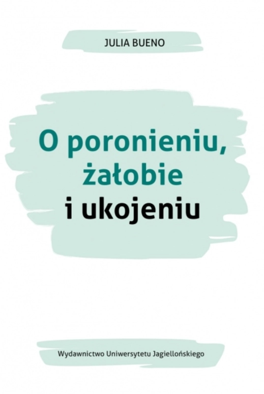 O PORONIENIU JULIA BUENO ŻAŁOBIE I UKOJENIU